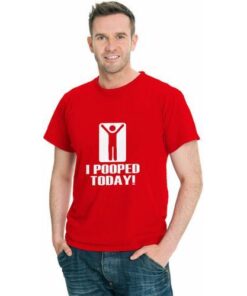 I Pooped Today - Funny Men's Short Sleeve T-Shirt