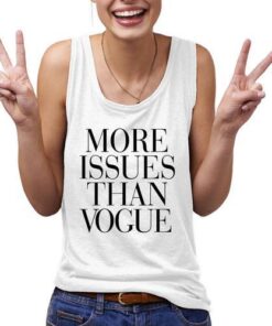More Issues Then Vouge Women Tank Top