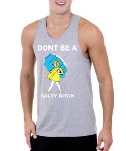 DONT BE A SALTY BITCH-Men Witty Tank Top Grey Color Sizes S-XXXL