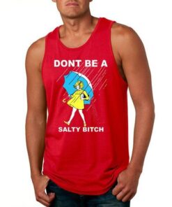DONT BE A SALTY BITCH-Men Witty Tank Top Red Color Sizes S-XXXL