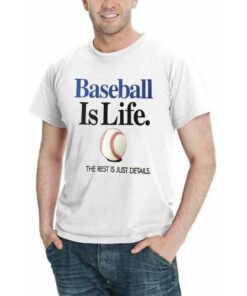 Baseball Is Life THE REST IS JUST DETAILS Men's Sport T-Shirt Assorted Colors Sizes S-5XL